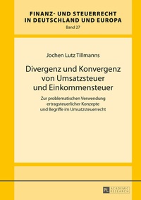 Abbildung von: Divergenz und Konvergenz von Umsatzsteuer und Einkommensteuer - Peter Lang Verlag