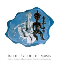 Enlarge image Cover: In the Eye of the Muses - Clark Atlanta University