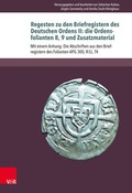 Cover: Regesten zu den Briefregistern des Deutschen Ordens II: die Ordensfolianten 8, 9 und Zusatzmaterial - V&R unipress
