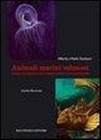 Abbildung von: Animali marini velenosi. Come riconoscerli e intervenire prontamente - La natura;Bacchilega Editore
