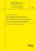 Abbildung von: Die Regelungskompetenzen der Länder für die Raumordnung nach der Föderalismusreform - Lexxion Verlagsgesellschaft