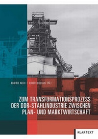 Abbildung von: Zum Transformationsprozess der DDR-Stahlindustrie zwischen Plan- und Marktwirtschaft - Klartext