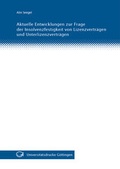 Cover: Aktuelle Entwicklungen zur Frage der Insolvenzfestigkeit von Lizenzvertr&auml;gen und Unterlizenzvertr&auml;gen - Universit&auml;tsverlag G&ouml;ttingen