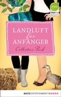 Cover: Landluft f&uuml;r Anf&auml;nger - Collector's Pack - Bastei L&uuml;bbe