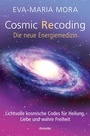 Cover: Cosmic Recoding - Die neue Energiemedizin - Ansata