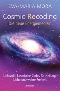Enlarge image Cover: Cosmic Recoding - Die neue Energiemedizin - Ansata