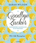 Cover: Goodbye Zucker - Goldmann
