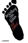 Cover: Anleitung zum Gehen - Luchterhand Literaturverlag