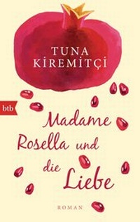 Abbildung von: Madame Rosella und die Liebe - btb