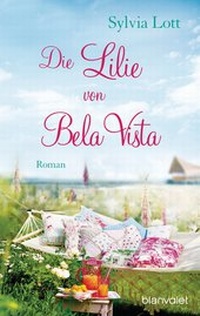 Abbildung von: Die Lilie von Bela Vista - Blanvalet