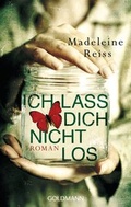 Cover: Ich lass dich nicht los - Goldmann