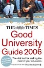 Cover: The Times Good University Guide 2006 - Times Books