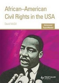 Abbildung von: African-American Civil Rights in the USA Advanced TopicMaster - Philip Allan Updates