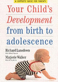 Enlarge image Cover: Your Child's Development from Birth to Adolescence - Frances Lincoln