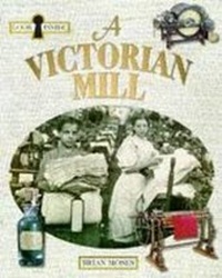 Enlarge image Cover: Look Inside a Victorian Mill - Hodder Wayland
