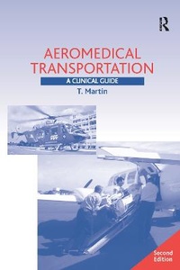 Enlarge image Cover: Aeromedical Transportation: A Clinical Guide - Routledge