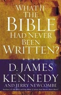 Cover: What If the Bible Had Never Been Written? - Thomas Nelson Publishers