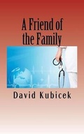 Cover: A Friend of the Family - Moaning Rocks Press