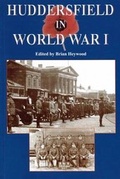 Cover: Huddersfield in World War I - Upper Calder Valley Publications