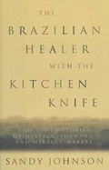 Cover: The Brazilian Healer with the Kitchen Knife - Rodale Press