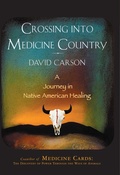 Cover: Crossing into Medicine Country - Arcade Publishing