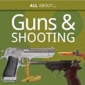Cover: All About Guns & Shooting - Memoirs Publishing