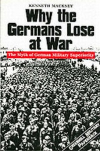 Enlarge image Cover: Why the Germans Lose at War - Greenhill Books