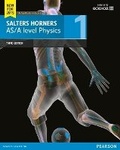 Cover: Salters Horner AS/A level Physics Student Book 1 + ActiveBook - Pearson Education Limited