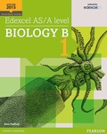 Cover: Edexcel AS/A level Biology B Student Book 1 + ActiveBook - Pearson Education Limited