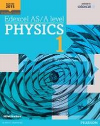 Enlarge image Cover: Edexcel AS/A level Physics Student Book 1 + ActiveBook - Pearson Education Limited