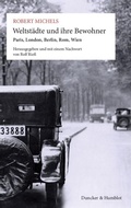 Cover: Weltst&auml;dte und ihre Bewohner. - Duncker & Humblot
