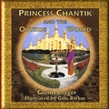 Cover: Princess Chantik and the Outside World - Marcabru Publishing