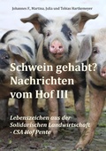 Cover: Schwein gehabt? Nachrichten vom Hof III - BoD - Books on Demand