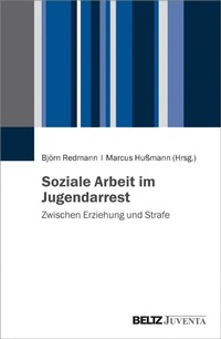 Abbildung von: Soziale Arbeit im Jugendarrest - Juventa Verlag GmbH