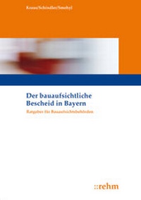 Abbildung von: Der Bescheid im öffentlichen Baurecht in Bayern - Rehm