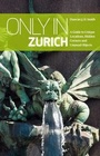 Cover: Only in Zurich - The Urban Explorer