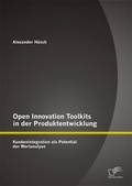 Bild: Open Innovation Toolkits in der Produktentwicklung: Kundenintegration als Potential der Wertanalyse - Diplomica Verlag