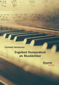 Cover: Engelbert Humperdinck als Musikkritiker - Disserta Verlag