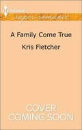 Cover: A Family Come True - Harlequin