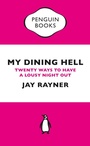 Cover: My Dining Hell - Penguin Books Ltd