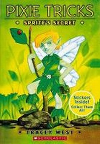 Enlarge image Cover: Pixie Tricks: #1 Sprite's Secret - Titles Supplied/Distributed by Scholastic Australi