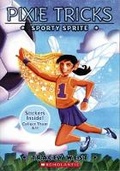 Cover: Pixie Tricks: #6 Sporty Sprite - Titles Supplied/Distributed by Scholastic Australi