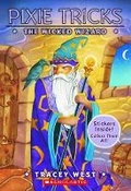 Cover: Pixie Tricks: #8 Wicked Wizard - Titles Supplied/Distributed by Scholastic Australi