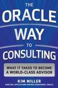 Cover: Oracle Way to Consulting: What it Takes to Become a World-Class Advisor - McGraw-Hill Education