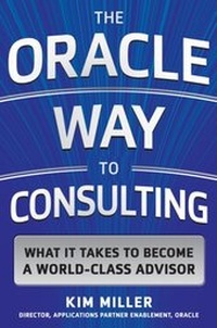 Abbildung von: Oracle Way to Consulting: What it Takes to Become a World-Class Advisor - McGraw-Hill Education