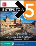 Cover: 5 Steps to a 5 AP Spanish Language and Culture 2016 - McGraw-Hill Professional
