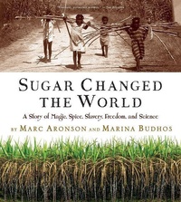 Enlarge image Cover: Sugar Changed the World - Clarion Books