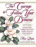 Cover: The Courage to Follow Your Dreams - Harvest House Publishers