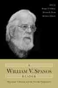Cover: A William V. Spanos Reader - Northwestern University Press