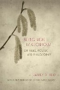 Cover: Being Here Is Glorious - Northwestern University Press